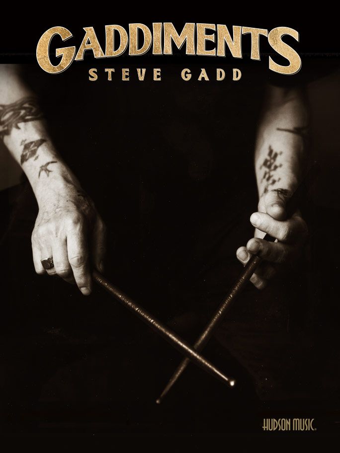 Steve Gadd's "Gaddiments"