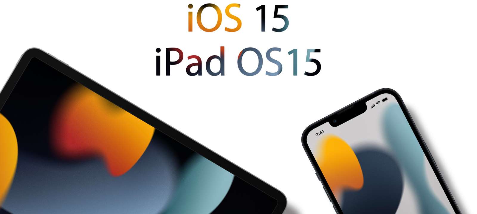 iOS 15 / iPadOS 15