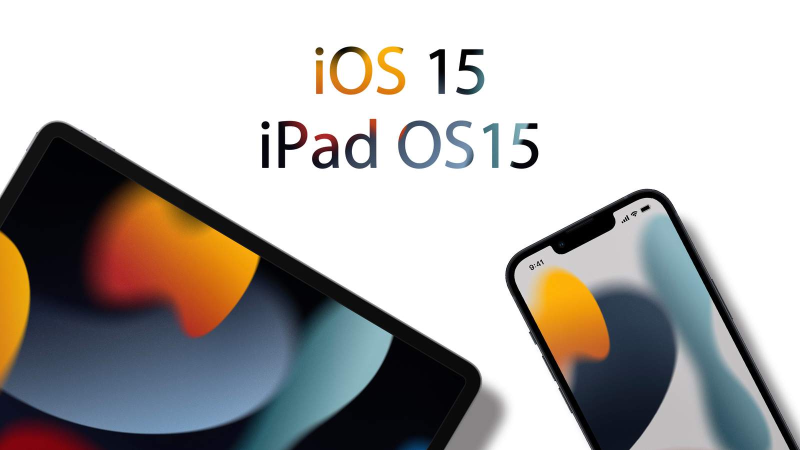iOS 15 / iPadOS 15